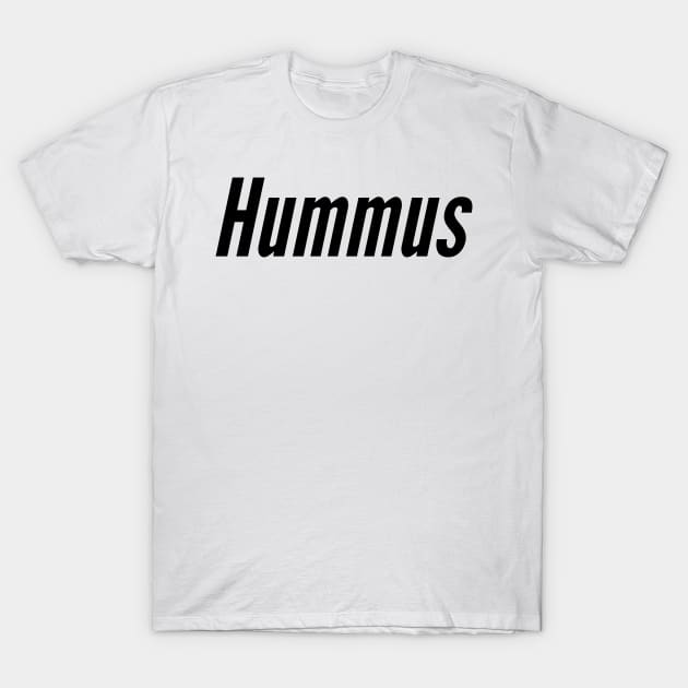 HUMMUS T-Shirt by mivpiv